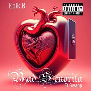 Bad Senorita (feat. Gwapp) [Explicit]