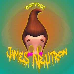 James Neutron (Explicit)