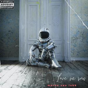 LOVE ME NOW