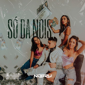 Só Da Nois (Explicit)