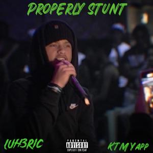 Properly stunt (feat. Ktm Yapp) [Explicit]