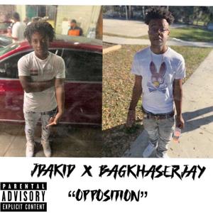 Opposition(feat. BAGKHASERJAY & JDAKID) (Explicit)
