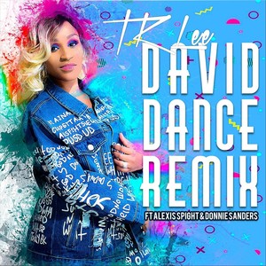 David Dance (Remix) [feat. Alexis Spight & Donnie Sanders]