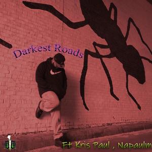 Darkest Roads (feat. Napaulm & Kris Paul) [Explicit]