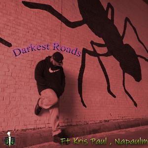 Darkest Roads(feat. Napaulm & Kris Paul) (Explicit)