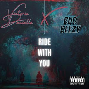 Ride With You (feat. Bud Beezy) [Explicit]