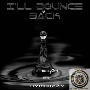 I'll Bounce Back (feat. Hyidrizzy)