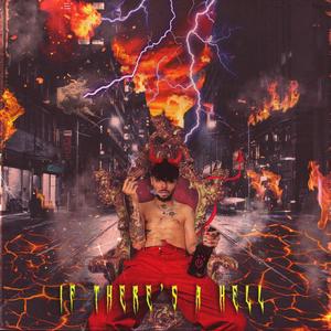 IF THERE'S A HELL (Explicit)