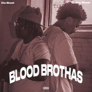 Blood Brothers (feat. Baby Boat) (Explicit)