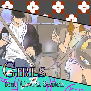 Girls (feat. GRVL & Switchblvde) [Explicit]