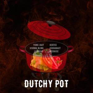 Dutchy Pot(feat. Dertee, Scubba Bling, Jugganaut, Lawdgad & Beeniice) (Video Version)