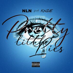 Pretty Little Lies (feat. Knzie) (Explicit)