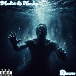 Down (feat. Hanley) [Explicit]