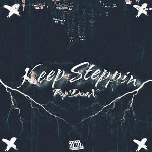 Keep Steppin (Explicit)