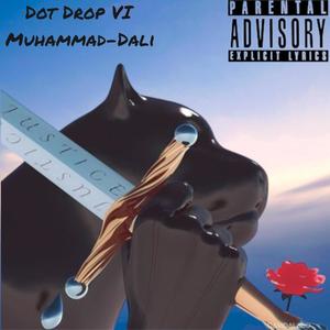 Dot Drop Volume VI: Muhammad-Dali (Explicit)