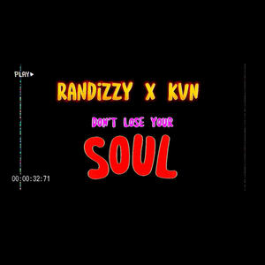 Dont lose your soul (feat. KVN)