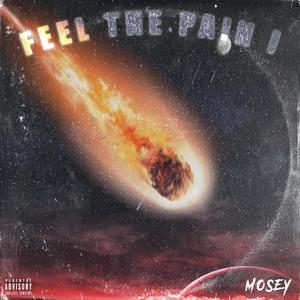 Feel The Pain I (Explicit)