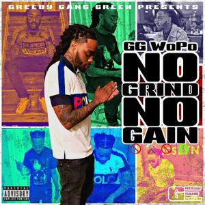 No grind No gain (Explicit)