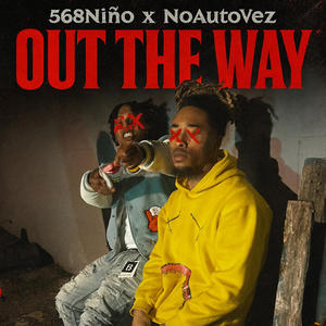 Out the way (feat. 568Nino) (Explicit)