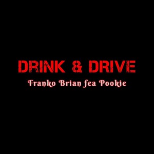 Drink and Drive (feat. Pookie)