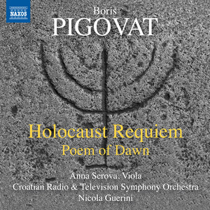 PIGOVAT, B.: Requiem, "The Holocaust" / Poem of Dawn (Serova, Croatian Radio and Television Symphony Orchestra, Guerini)