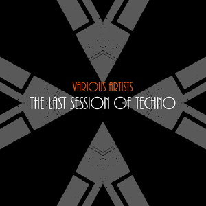 The Last Session of Techno