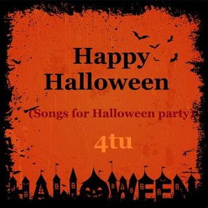 Happy Halloween (Songs for Halloween Party)