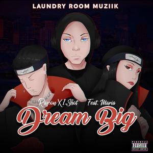 Dream Big (Explicit)