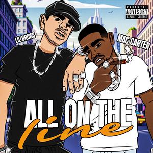 All On The Line (feat. Lil Brows) (Explicit)