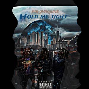 Hold Me Tight (Explicit)