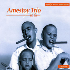 Amestoy Trio, Le fil