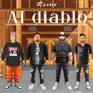 Al Diablo (feat. Christian Ponce, Alexxander & Samuel Adorno) (Remix)