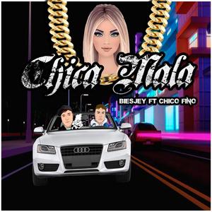 Chica mala (feat. Chico fino)