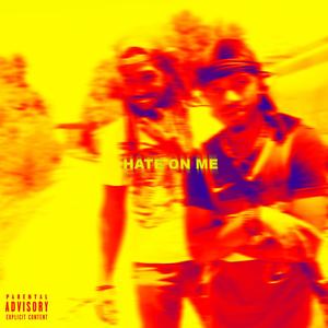 Hate on me (feat. SM Tone) [Explicit]