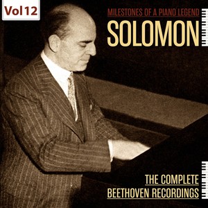 Milestones of A Piano Legend: Solomon, Vol. 12