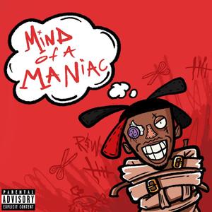 Mind Of A Maniac (Explicit)