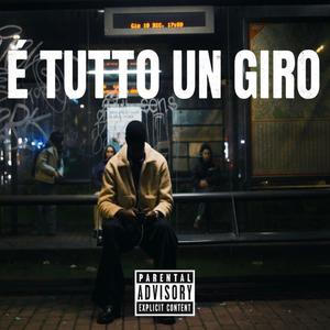 É TUTTO UN GIRO (Explicit)