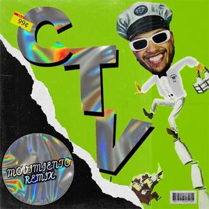 CTV (Movimiento Remix) [Explicit]