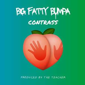 Big Fatty Bumpa (Explicit)