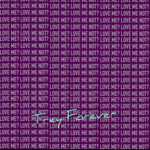 Love Me?Love Me Not?