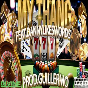 MY THANG (feat. Danny Merritt) [Explicit]