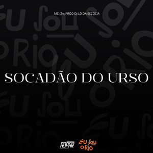 SOCADÃO DO URSO (Explicit)