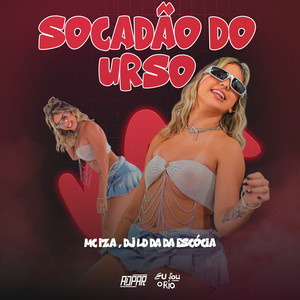 MC IZA - SOCADÃO DO URSO - DJ LD DA DA ESCÓCIA (Explicit)
