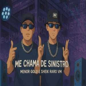 Me Chama De Sinistro (Explicit)
