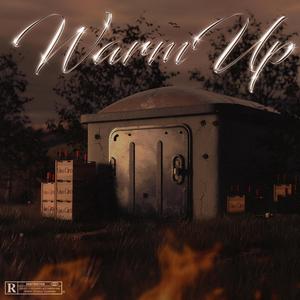Warm Up (feat. bloodyfox) (Explicit)