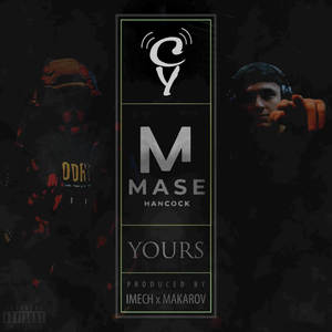 Yours (feat. Mase hancock) [Explicit]