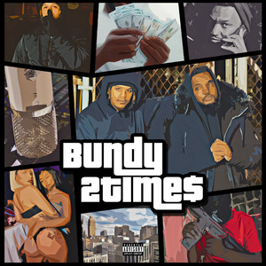 Bundy 2 Time$ (Explicit)