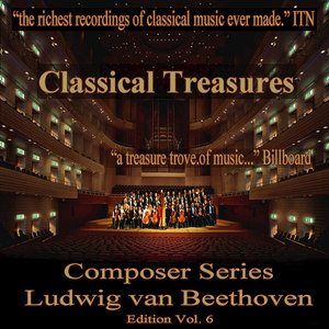 Classical Treasures Composer Series: Ludwig van Beethoven, Vol. 6