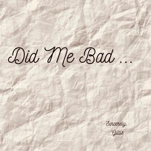 Did Me Bad (Explicit)