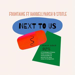 Next To Us (feat. Stotle & HardbellyArch) [Explicit]